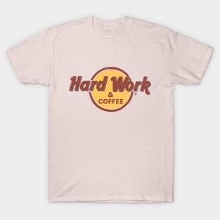 Hard Work and Coffee T-Shirt